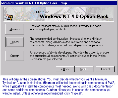 Minimum, typical, or custom installation